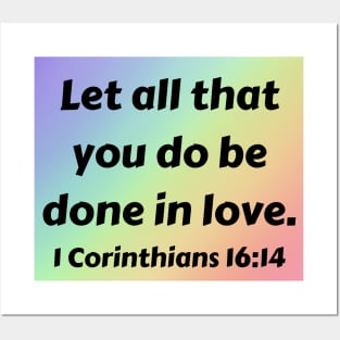 Bible Verse 1 Corinthians 16:14 Posters and Art